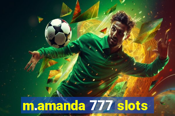 m.amanda 777 slots